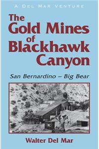 Gold Mines of Blackhawk Canyon