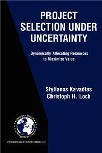 Project Selection Under Uncertainty