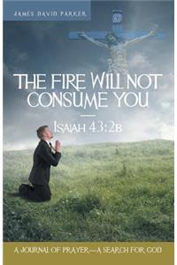 The Fire Will Not Consume You-Isaiah 43