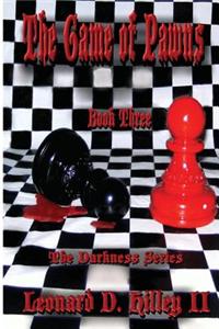 The Game of Pawns: The Darkness Series