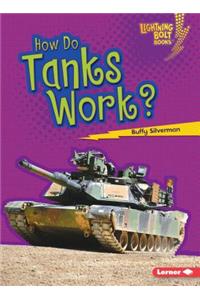 How Do Tanks Work