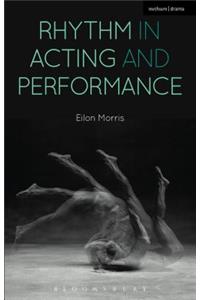 Rhythm in Acting and Performance