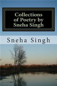 Collections of Poetry by Sneha Singh