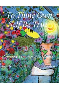 To Thine Own Self Be True