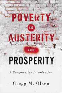 Poverty and Austerity amid Prosperity