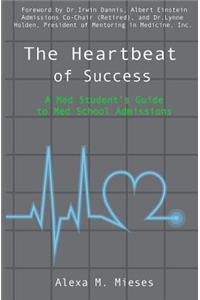 The Heartbeat of Success: A Med Student's Guide to Med School Admissions