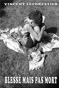 Blessé mais pas mort