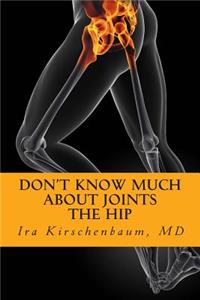 Don't Know Much About Joints