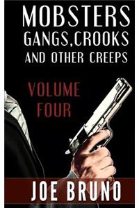 Mobsters, Crooks, Gangs and Other Creeps