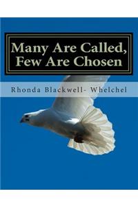Many Are Called, Few Are Chosen