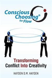 Conscious Choosing for Flow