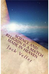 Science and Religion is a match made in Heaven