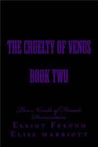 The Cruelty of Venus - Book Two