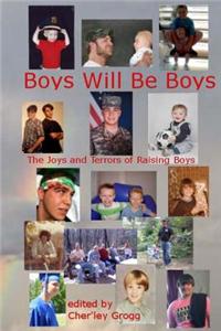 Boys Will Be Boys-The Joys and Terrors of Raising Boys