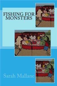 Fishing for Monsters