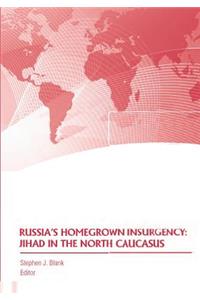 Russia's Homegrown Insurgency