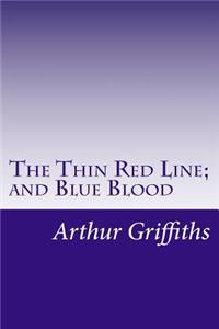 Thin Red Line; and Blue Blood