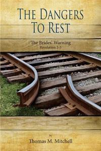 The Dangers to Rest