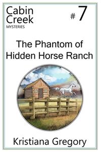 Phantom of Hidden Horse Ranch