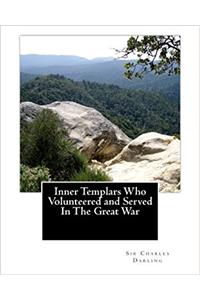 Inner Templars Who Volunteered and Served in The Great War