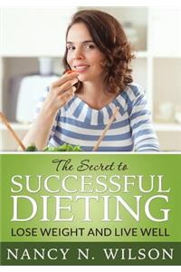 The Secret to Successful Dieting
