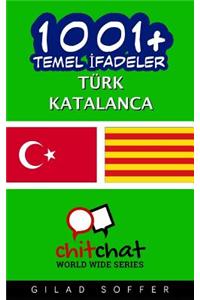 1001+ Basic Phrases Turkish - Catalan