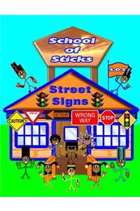 School of Sticks Street Signs