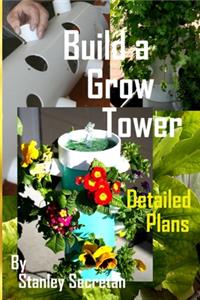 Build a grow tower