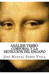 Analisis Verbo-Corporal y La Deteccion del Engano