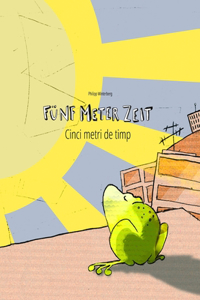 Fünf Meter Zeit/Cinci metri de timp