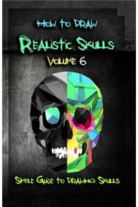 How to Draw Realistic Skulls Volume 6