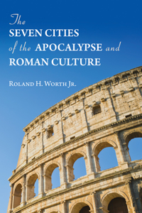 Seven Cities of the Apocalypse and Roman Culture