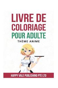 Livre De Coloriage Pour Adulte: Thème Anime