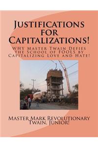 Justifications for Capitalizations!
