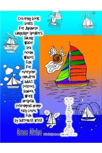 Coloring Book Boats for Japanese Language Speakers Sailing Water Sea Ocean Waves Fun for Everyone Children Adult Retirees School Work Hospital Retirement Home Easy Level Fun by Surrealist Artist Grace Divine