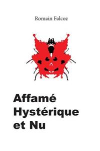Affam�, Hyst�rique Et NU