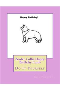 Border Collie Happy Birthday Cards