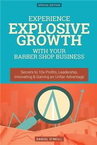 Experience Explosive Growth with Your Barber Shop Business