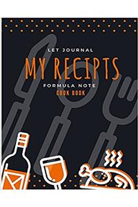 My Recipes Cook Book: Journal Formula Note