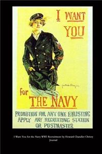 I Want You for the Navy WWI Recruitment by Howard Chandler Christy Journal