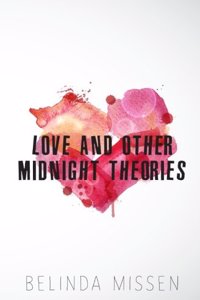 Love and Other Midnight Theories