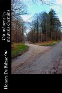 Ou menent les mauvais chemins