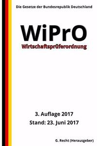 Wirtschaftsprüferordnung - WiPrO, 3. Auflage 2017