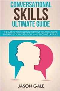 Conversational Skills Ultimate Social Guide