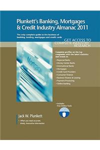 Plunkett's Banking, Mortgages & Credit Industry Almanac 2011