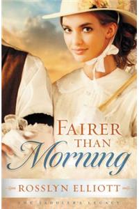 Fairer Than Morning