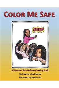 Color Me Safe: A Woman's Self-Defense Coloring Book