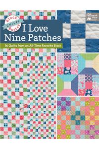 Block-Buster Quilts - I Love Nine Patches