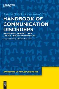 Handbook of Communications Disorders: Theoretical, Empirical, and Applied Linguistic Perspectives