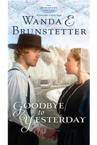 Goodbye to Yesterday